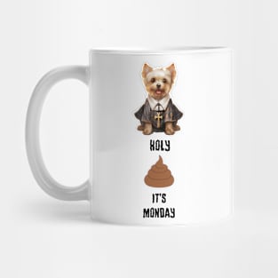 Priest Yorkshire Terrier Holy Poop It's Monday Mug